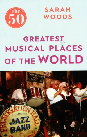 50 Greatest Musical Places