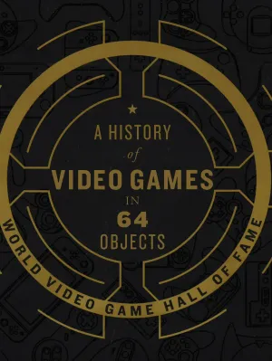 A History Of Video Games In 64 Objects