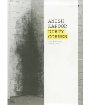 Anish Kapoor: Dirty Corner.