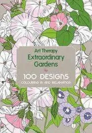 Art Therapy: Extraordinary Gardens