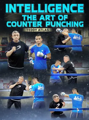 Intelligence: The Art of Counter Punching by Teddy Atlas